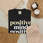Positive Mind Positive Vibes Positive Life T-Shirt