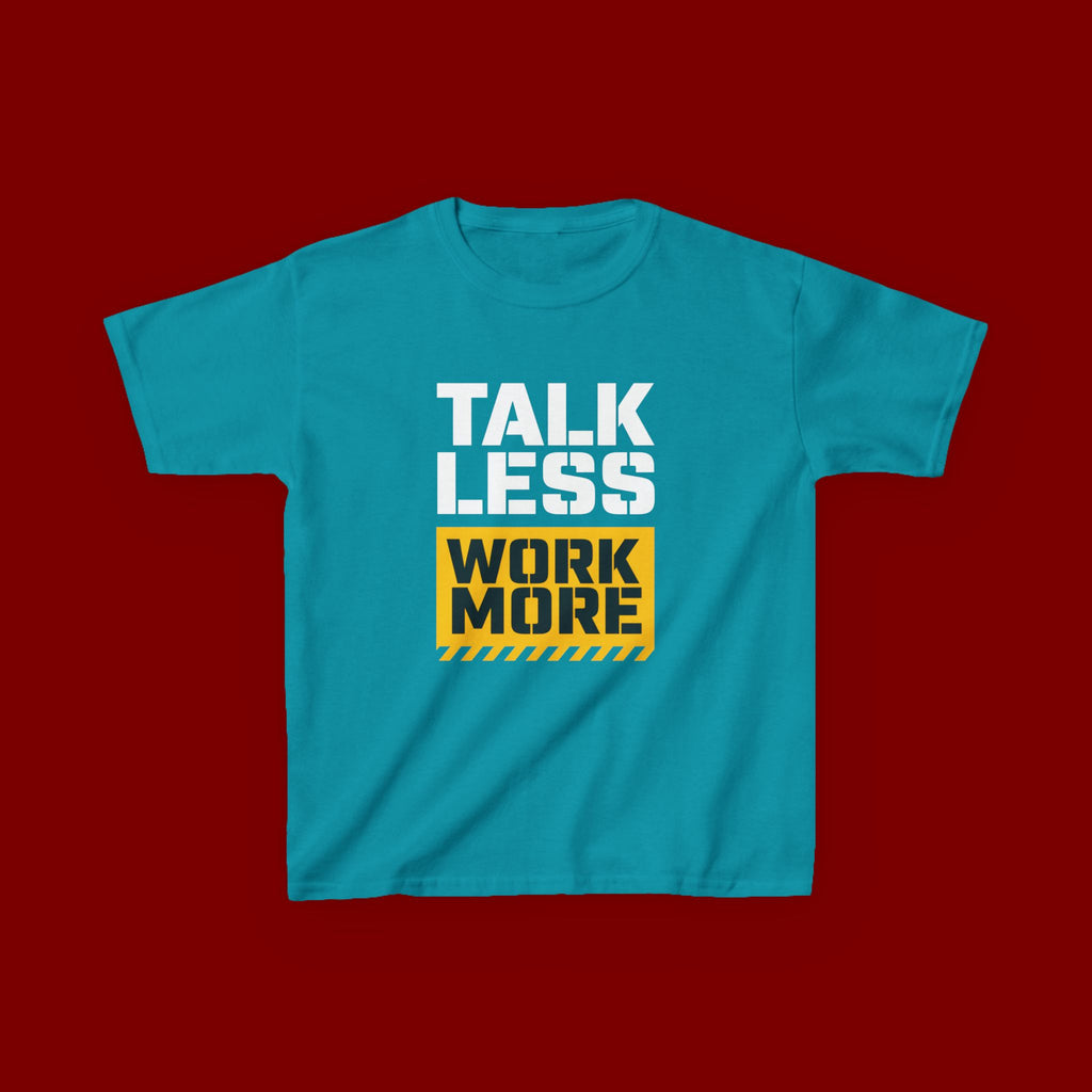 Kids T-Shirt — "Talk Less Work More" Bold Motivational Tee
