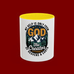 Christian Coffee Mug — “My Help Is Only From God The Creator” Accent Mug