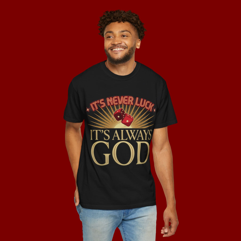 "It's Never Luck, It's Always God" Christian Graphic T-Shirt