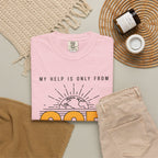 God The Creator T-Shirt — My Help Is Only From God Faith Tee