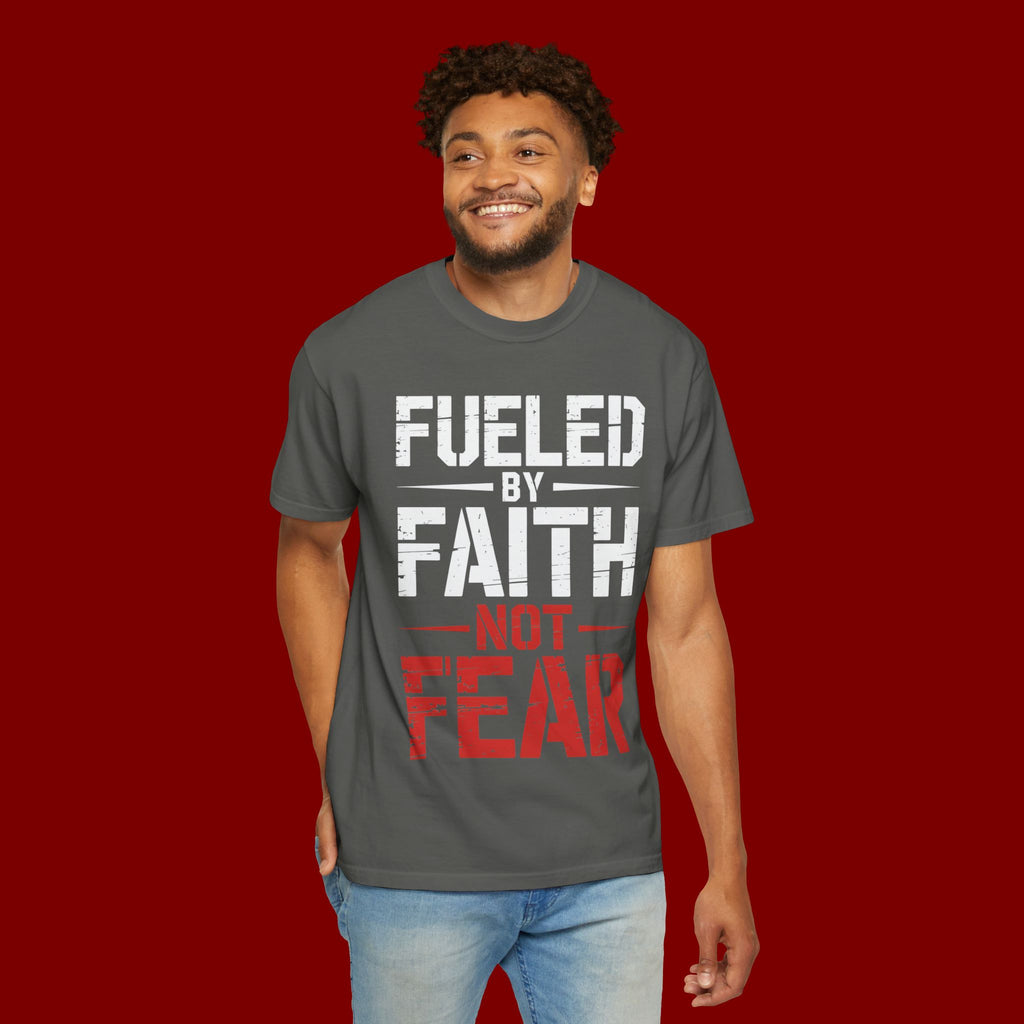 Fueled by Faith Not Fear T-Shirt