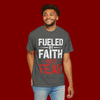 Fueled by Faith Not Fear T-Shirt