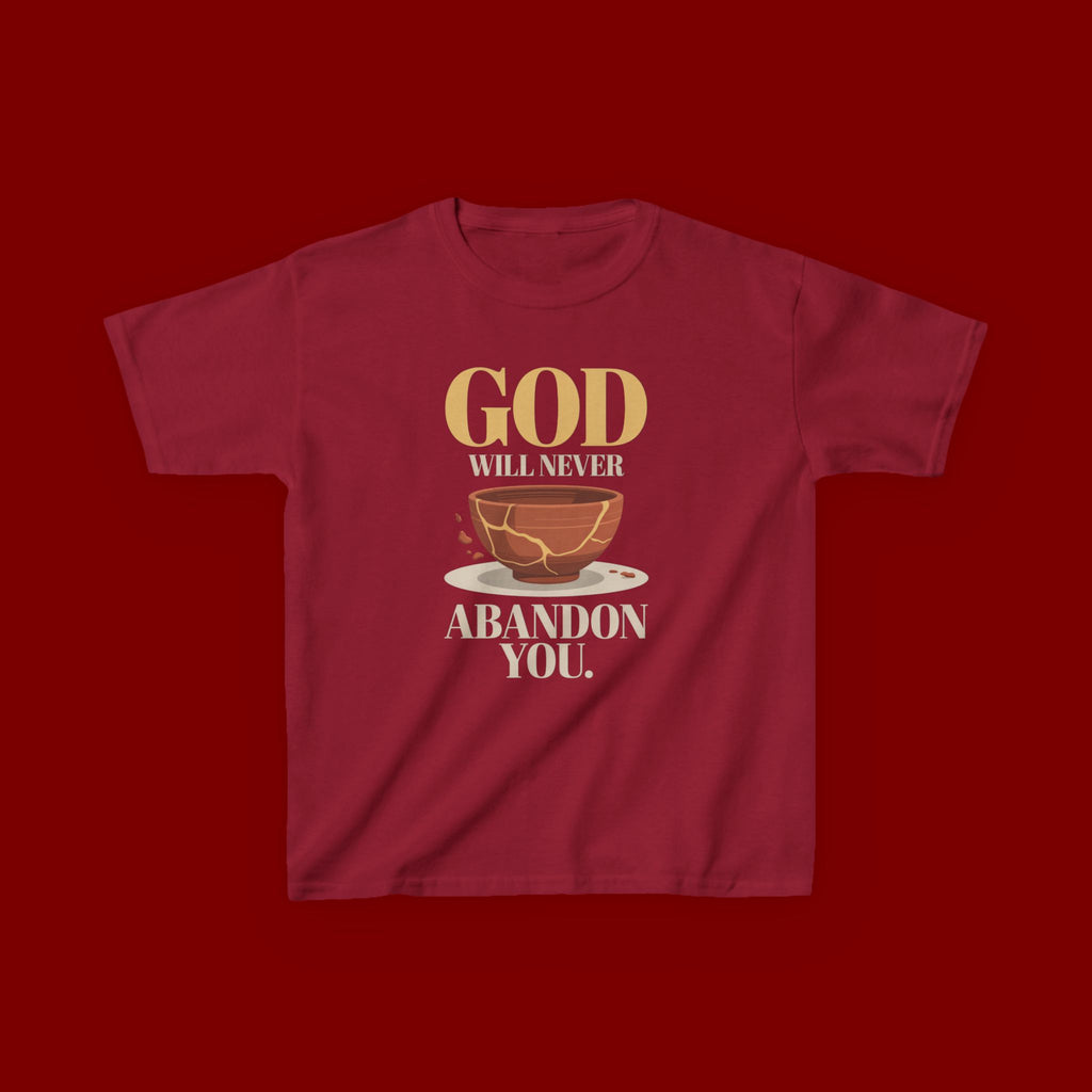 Kids Tee — "God Will Never Abandon You" Faith Graphic