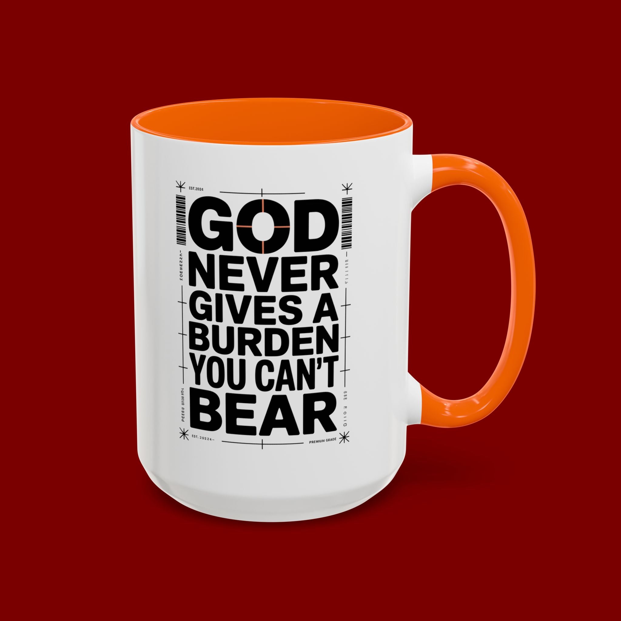 Inspirational Accent Mug – “God Never Gives a Burden You Can’t Bear”