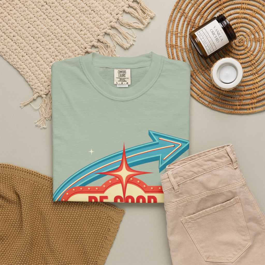 T-Shirt — "Be Good Do Good Feel Good" Retro Sign Graphic