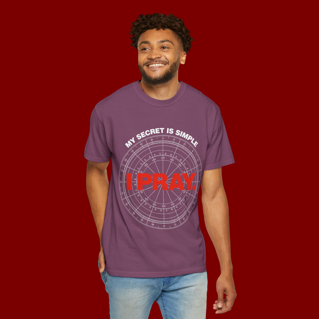 I Pray T‑Shirt — "My Secret Is Simple" Faith Graphic Tee