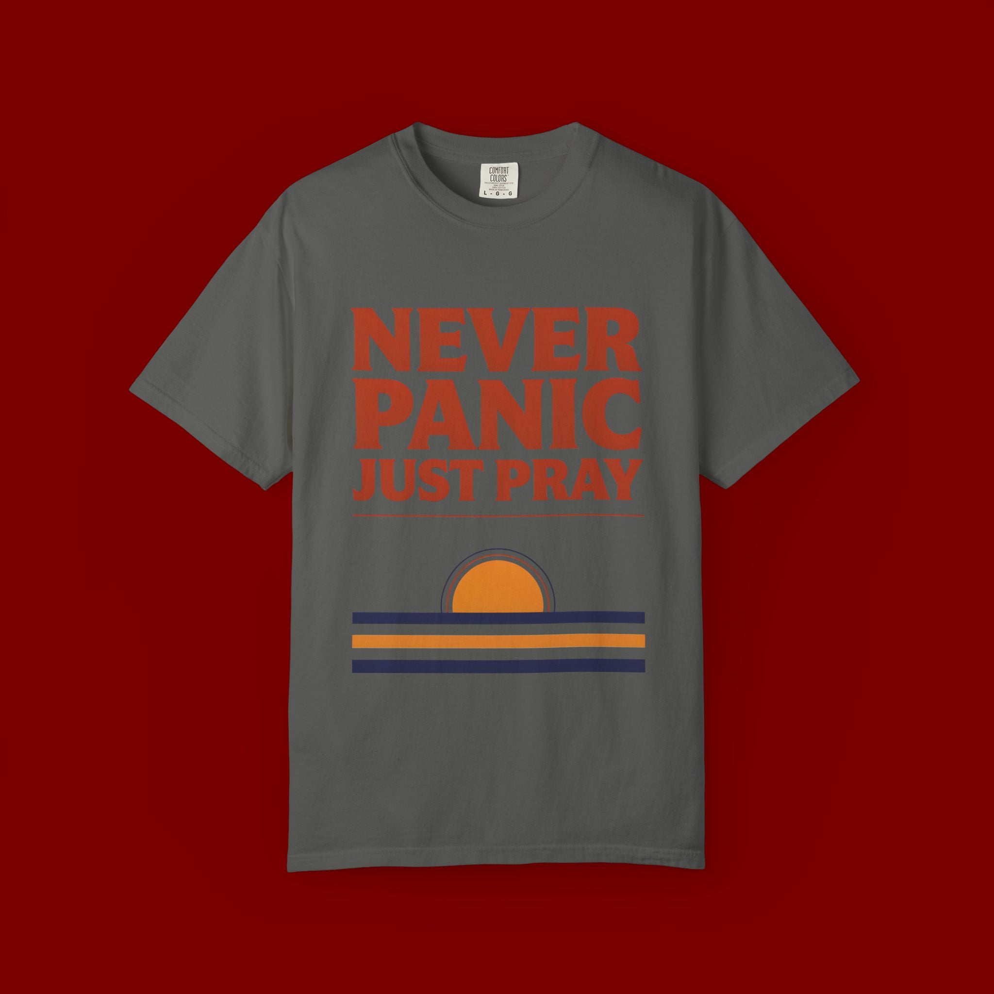 Never Panic Just Pray T‑Shirt — Retro Sunset Faith Tee