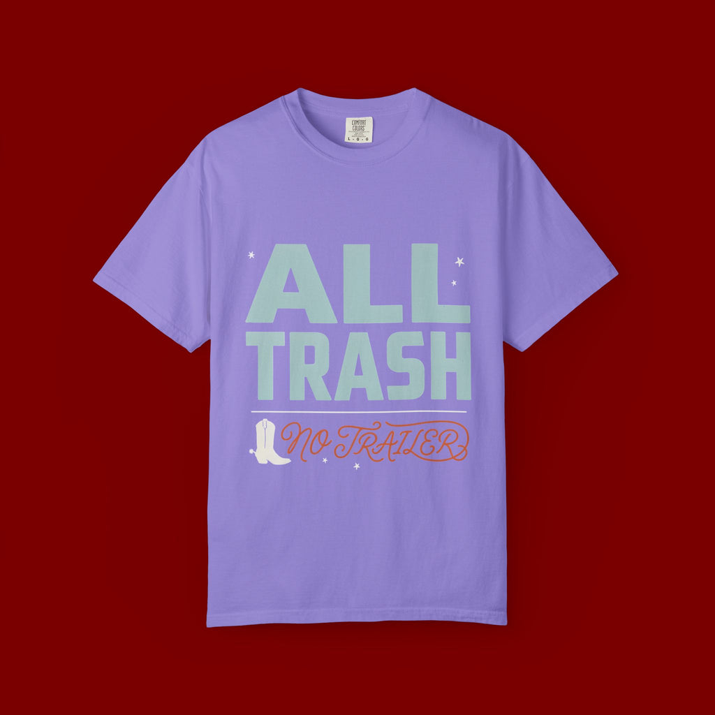 ALL TRASH No Trailer Graphic T-Shirt — Funny Retro Statement Tee