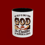 God-Themed Accent Coffee Mug – "My Help Is Only From God, The Creator of Heavens & Earth"