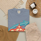 T-Shirt — "Be Good Do Good Feel Good" Retro Sign Graphic