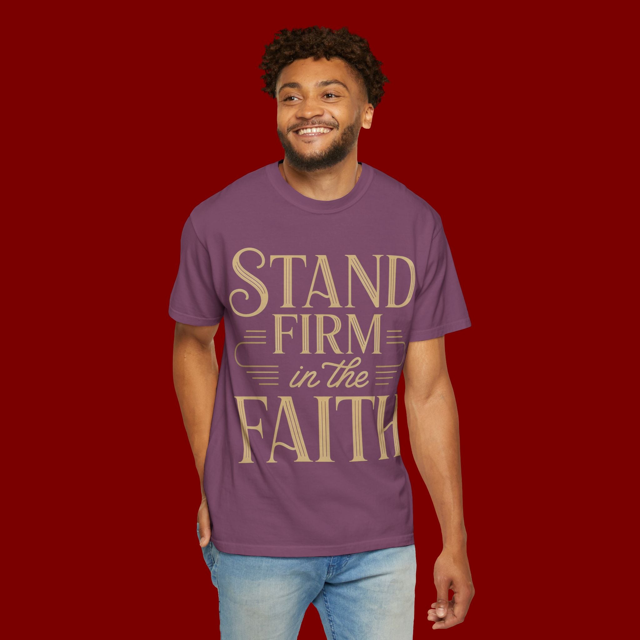 Stand Firm in the Faith T-Shirt
