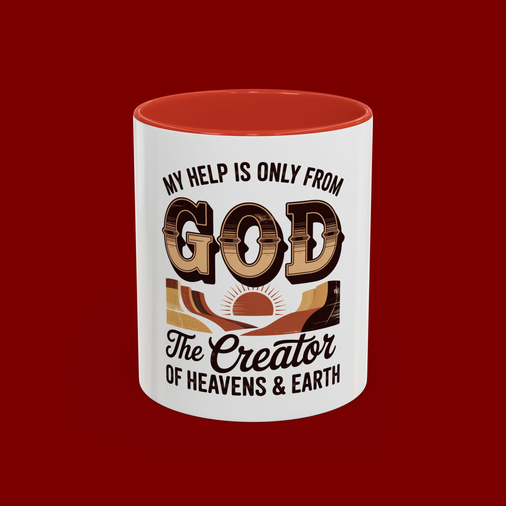 God-Themed Accent Coffee Mug – "My Help Is Only From God, The Creator of Heavens & Earth"