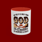 God-Themed Accent Coffee Mug – "My Help Is Only From God, The Creator of Heavens & Earth"