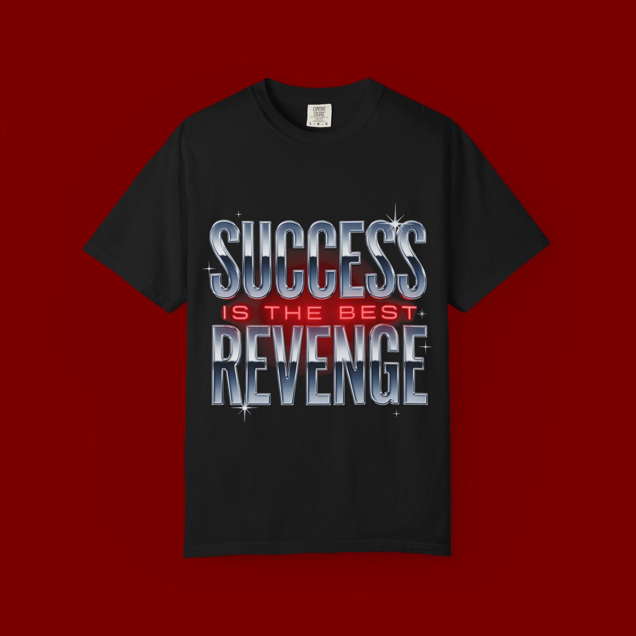 T-Shirt — "Success Is The Best Revenge" Motivational Graphic Tee