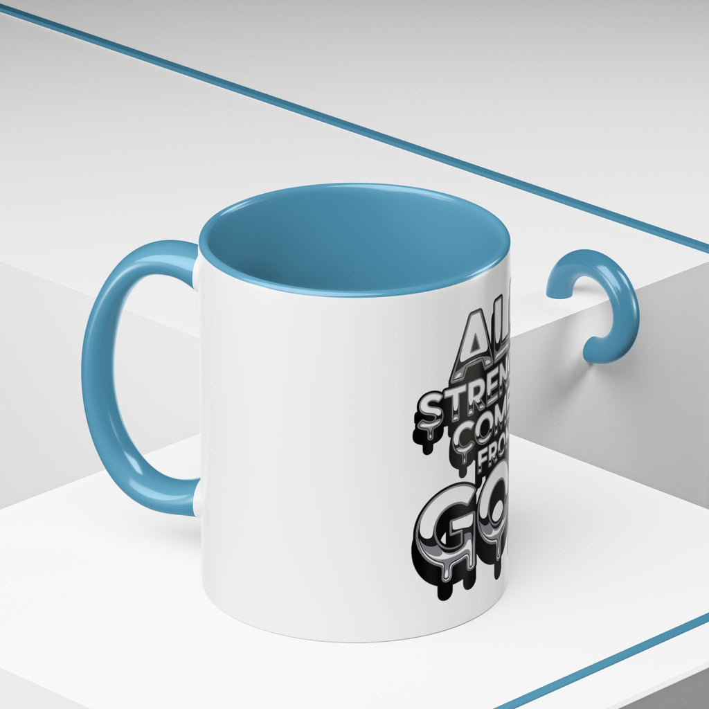 Ceramic Mug — "All Strength Comes From God" Black Accent Coffee Cup (11/15 oz)