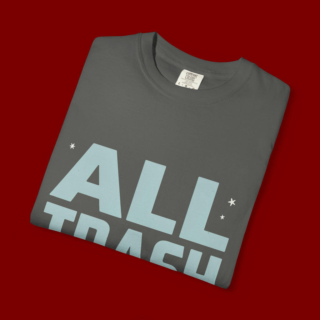 ALL TRASH No Trailer Graphic T-Shirt — Funny Retro Statement Tee