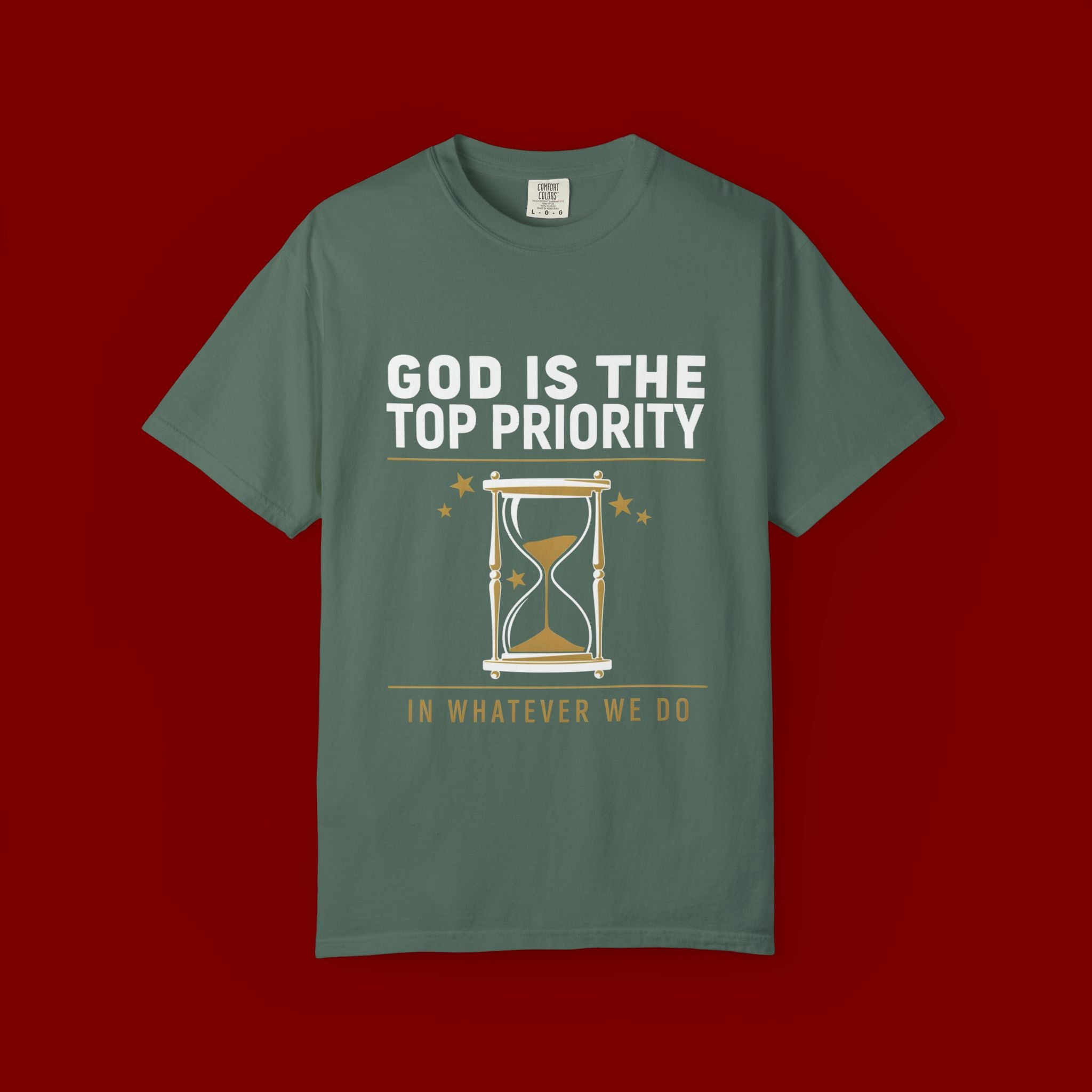 God Is The Top Priority T-Shirt — Faith Christian Inspirational Tee with Hourglass Design