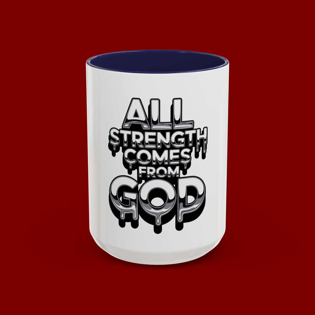 Ceramic Mug — "All Strength Comes From God" Black Accent Coffee Cup (11/15 oz)
