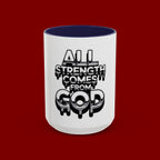 Ceramic Mug — "All Strength Comes From God" Black Accent Coffee Cup (11/15 oz)