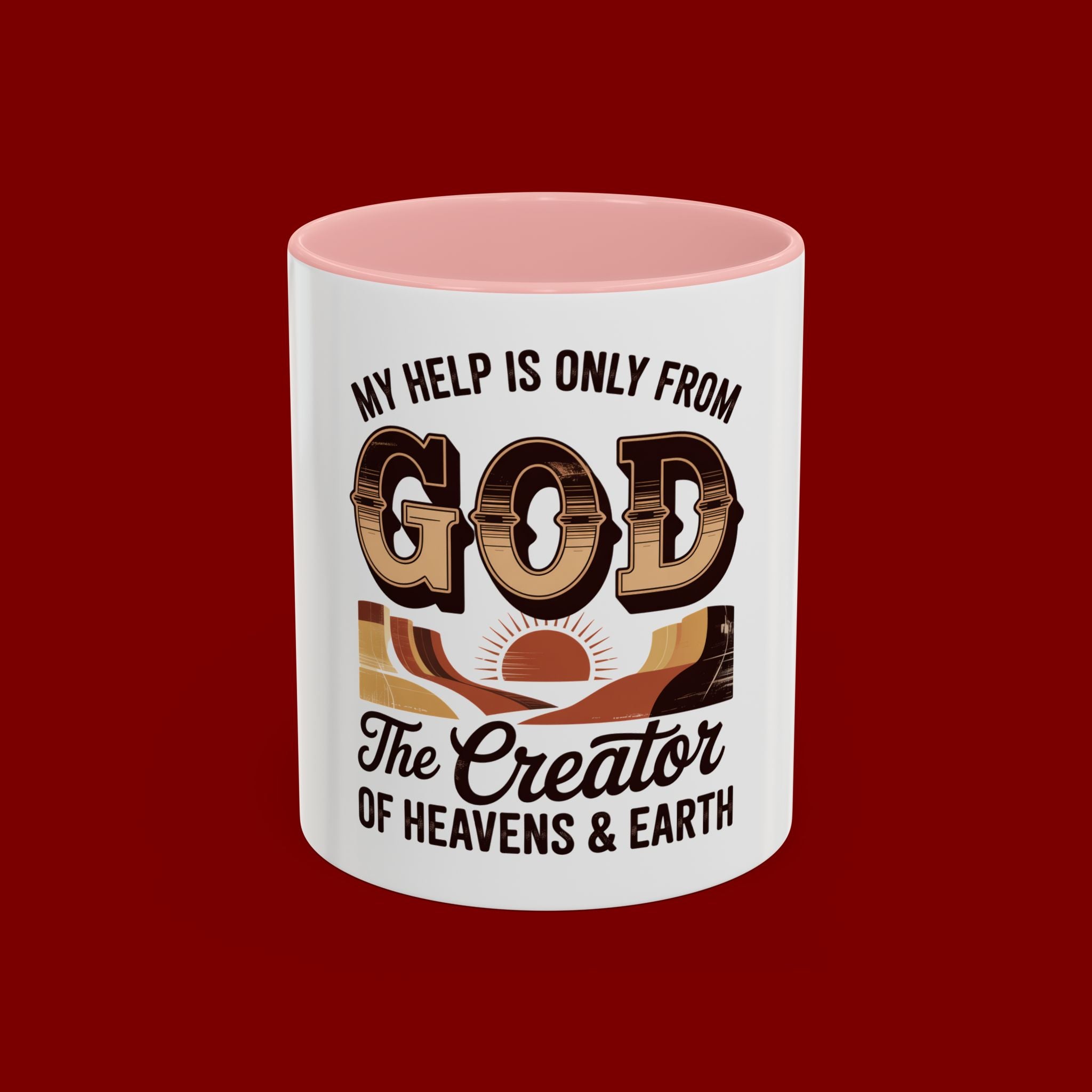 God-Themed Accent Coffee Mug – "My Help Is Only From God, The Creator of Heavens & Earth"