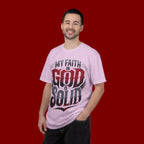 My Faith in God Is Solid T-Shirt