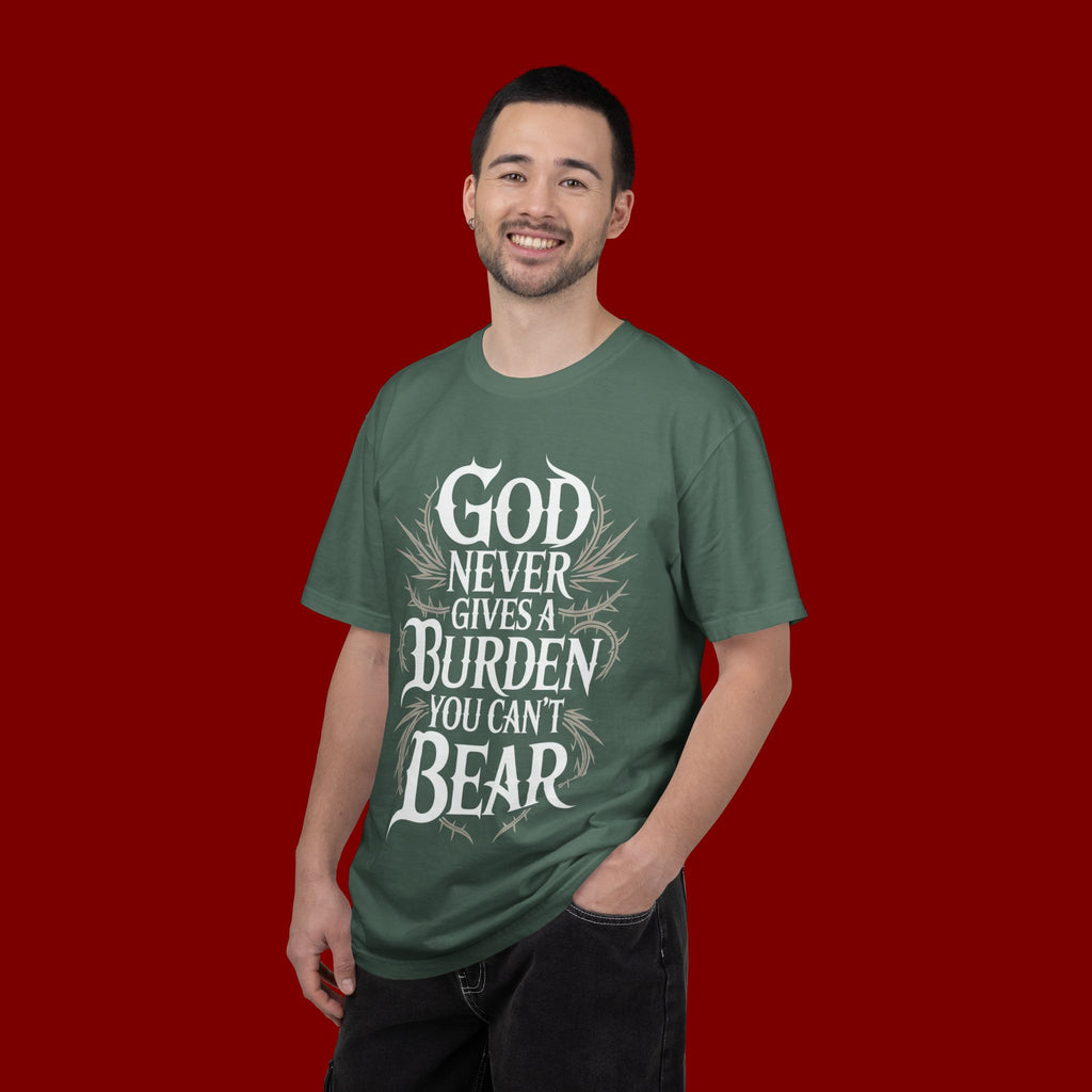 Inspirational Christian T-Shirt — "God Never Gives a Burden You Can't Bear" Tee