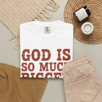 God Is So Much Bigger T-Shirt — Inspirational Christian Faith Tee