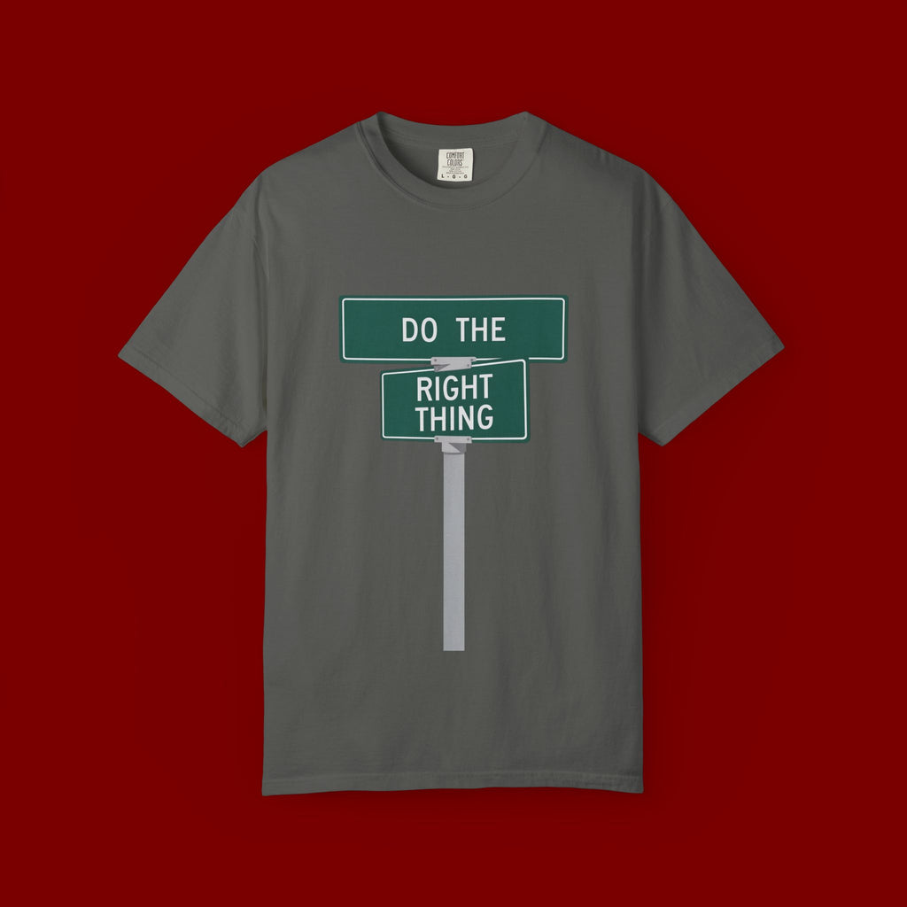 Do The Right Thing Street Sign T-Shirt