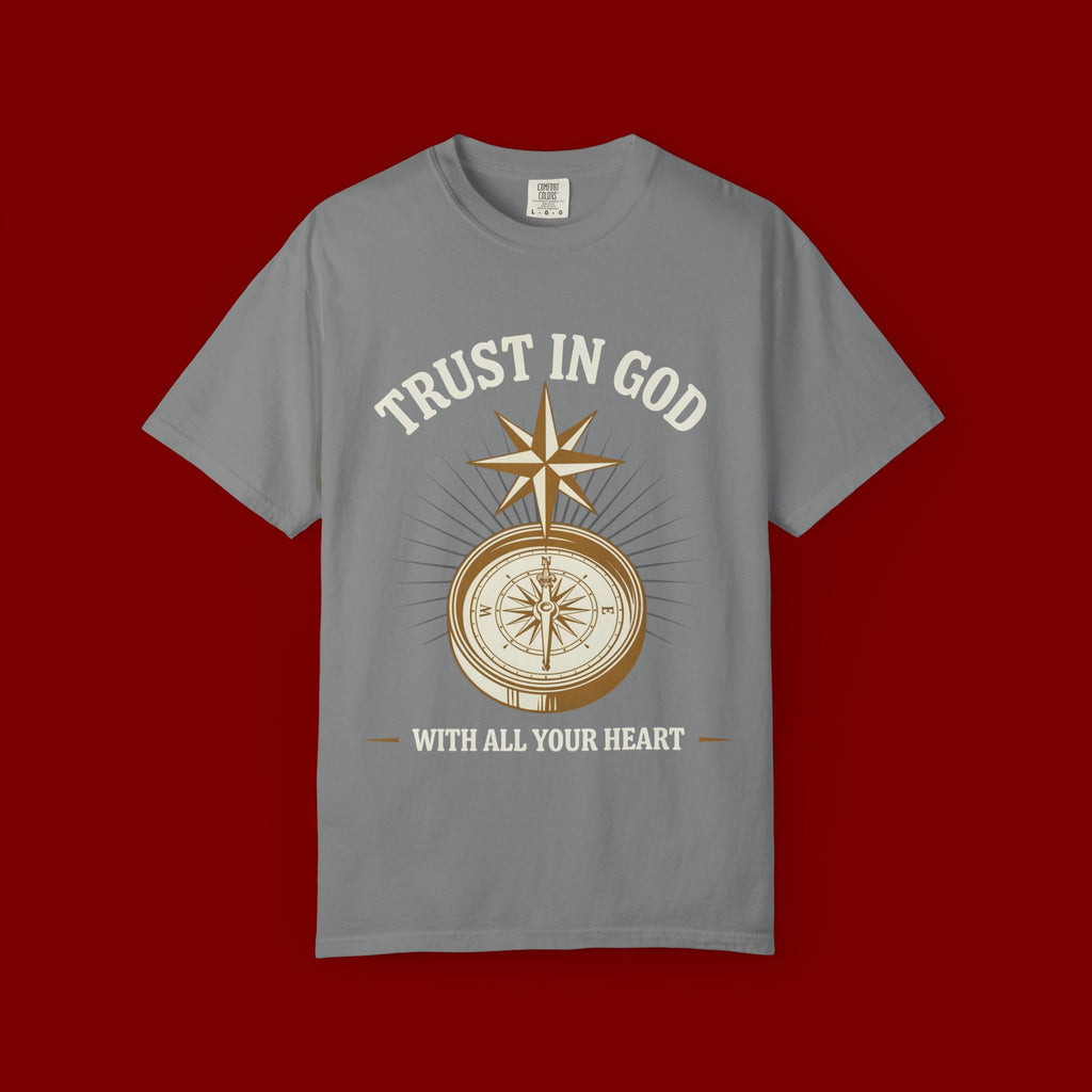 Trust in God Compass T-Shirt — "Trust In God With All Your Heart" Christian Faith Tee