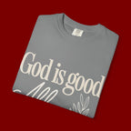 God Is Good All The Time T-Shirt