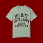 Do Not Lose Heart T‑Shirt — Trust God's Plan Inspirational Faith Tee