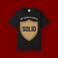 Solid Faith Shield T-Shirt — "My Faith in God Is Solid" Christian Tee