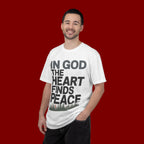 Christian Faith T-Shirt — “In God the Heart Finds Peace” Inspirational Tee