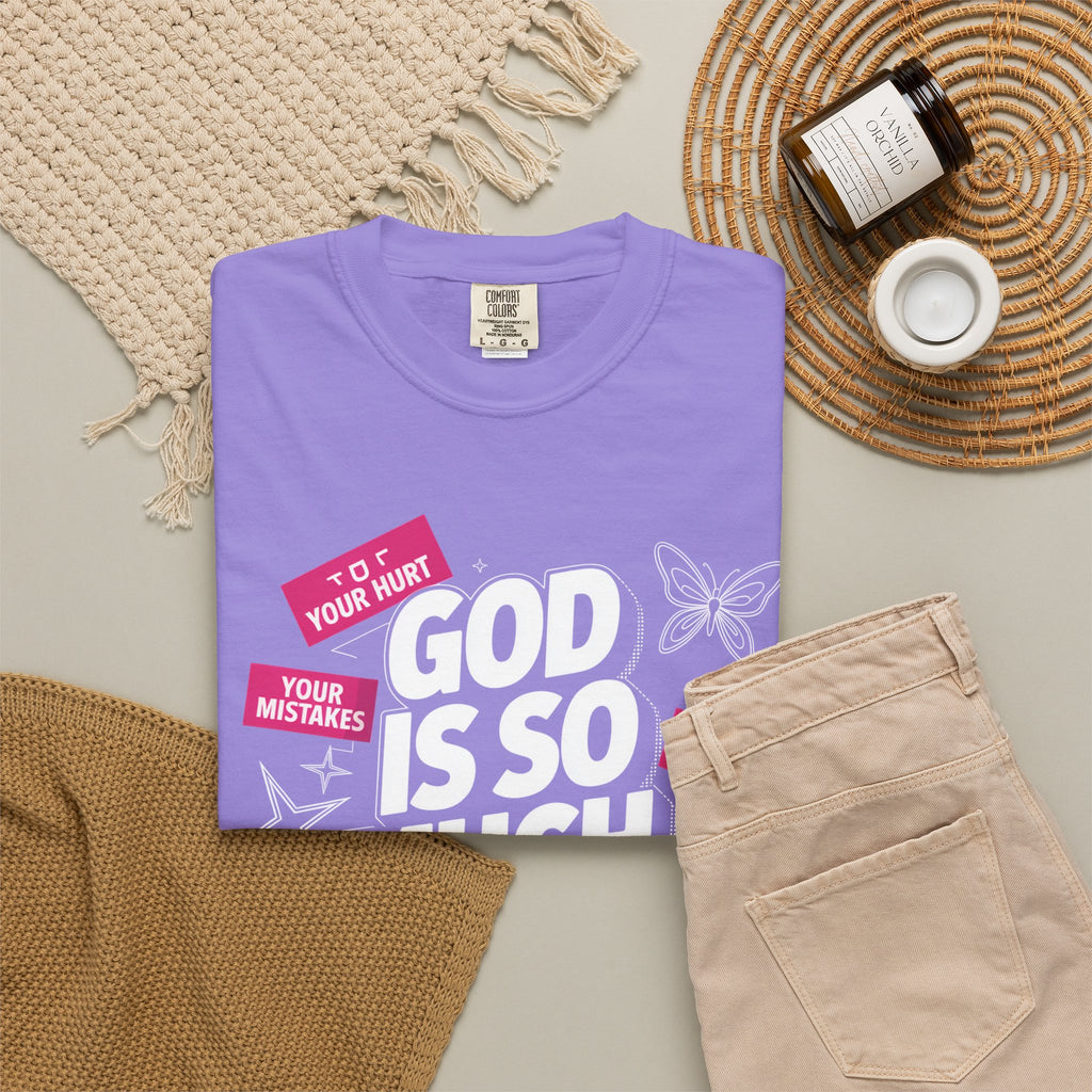 God Is So Much Bigger Than T-Shirt — Inspirational Christian Faith Graphic Tee