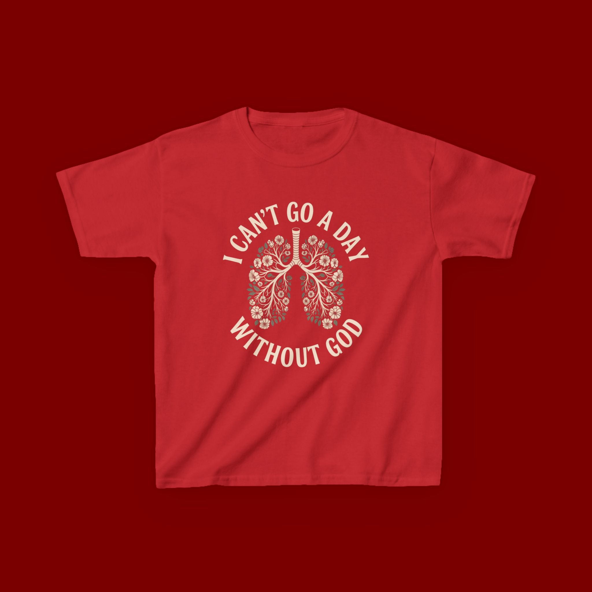 Kids T-Shirt – "I Can't Go a Day Without God" Floral Lungs Christian Tee
