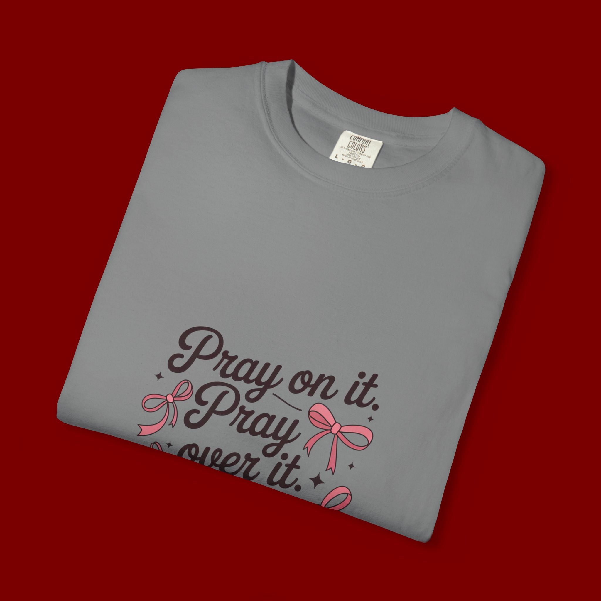 Pray On It Pray Over It Pray Through It T‑Shirt