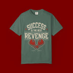 Success Is The Best Revenge T-Shirt — Motivational Graphic Tee