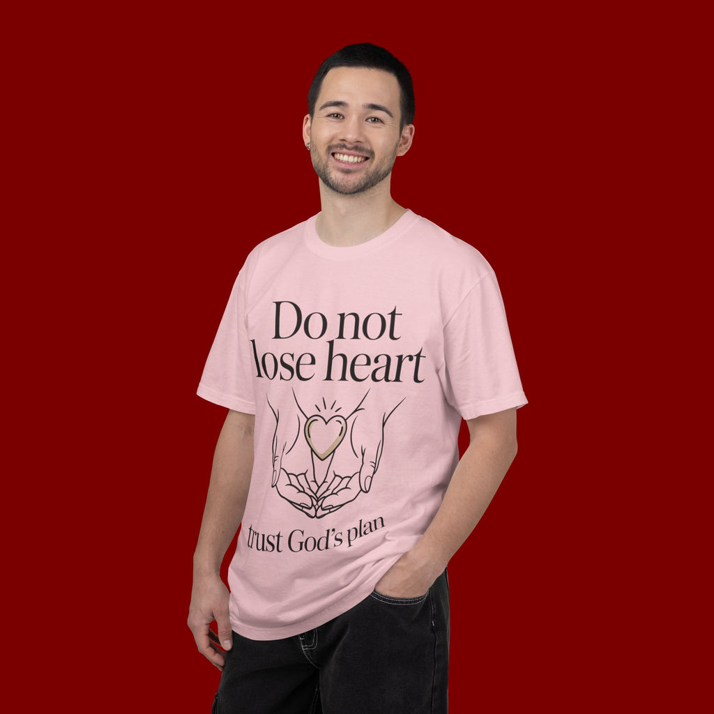 Do Not Lose Heart T-Shirt — Trust God’s Plan Christian Inspirational Tee