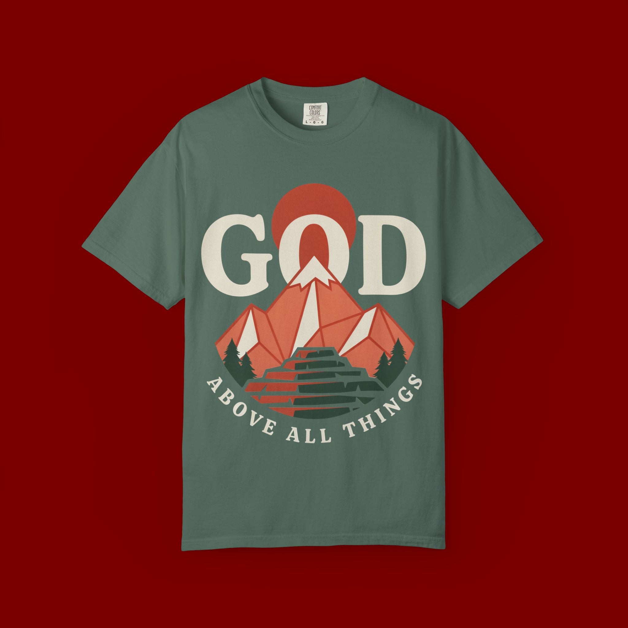 God Above All Things T-Shirt — Mountain Faith Graphic Tee
