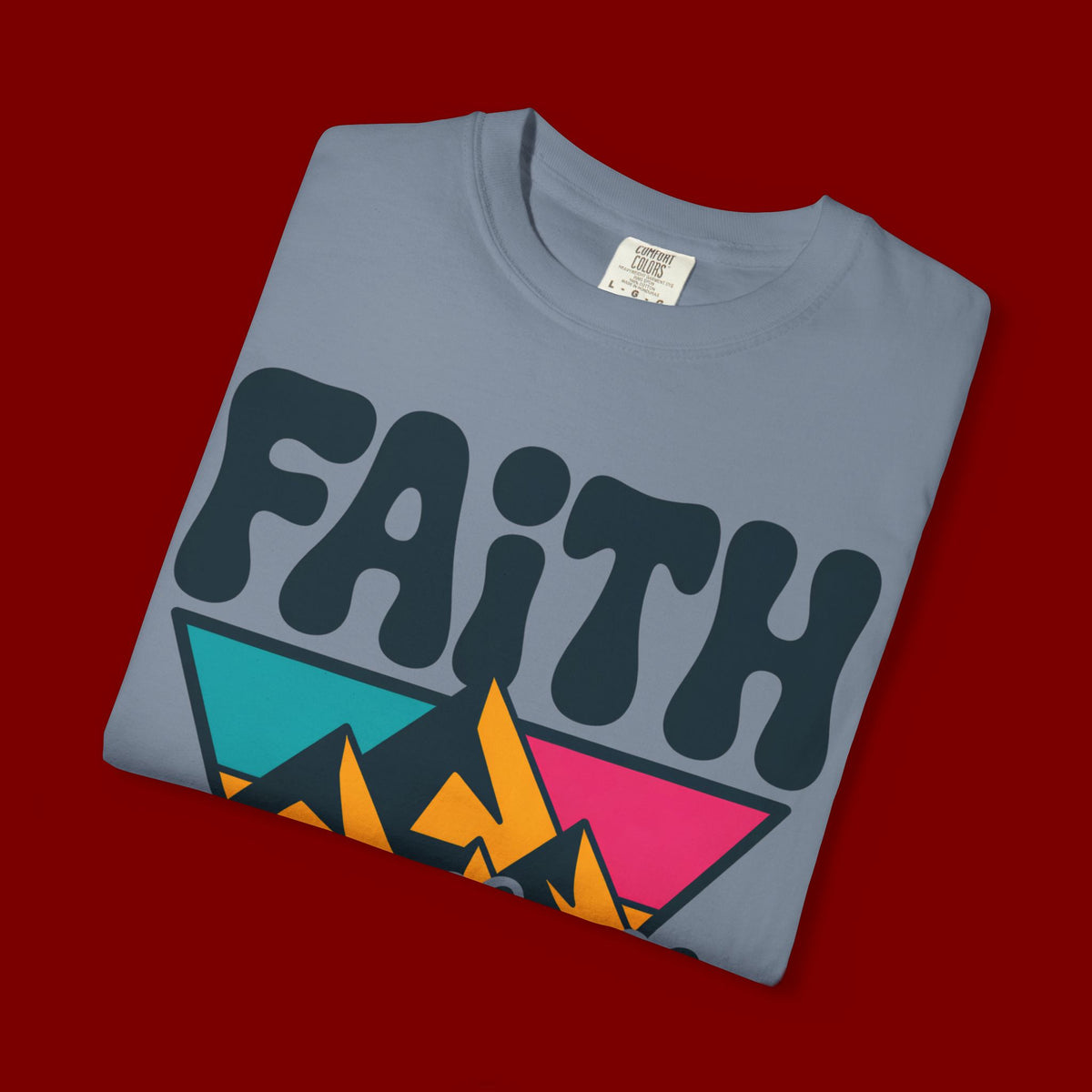 Faith Can Move Mountains T-Shirt