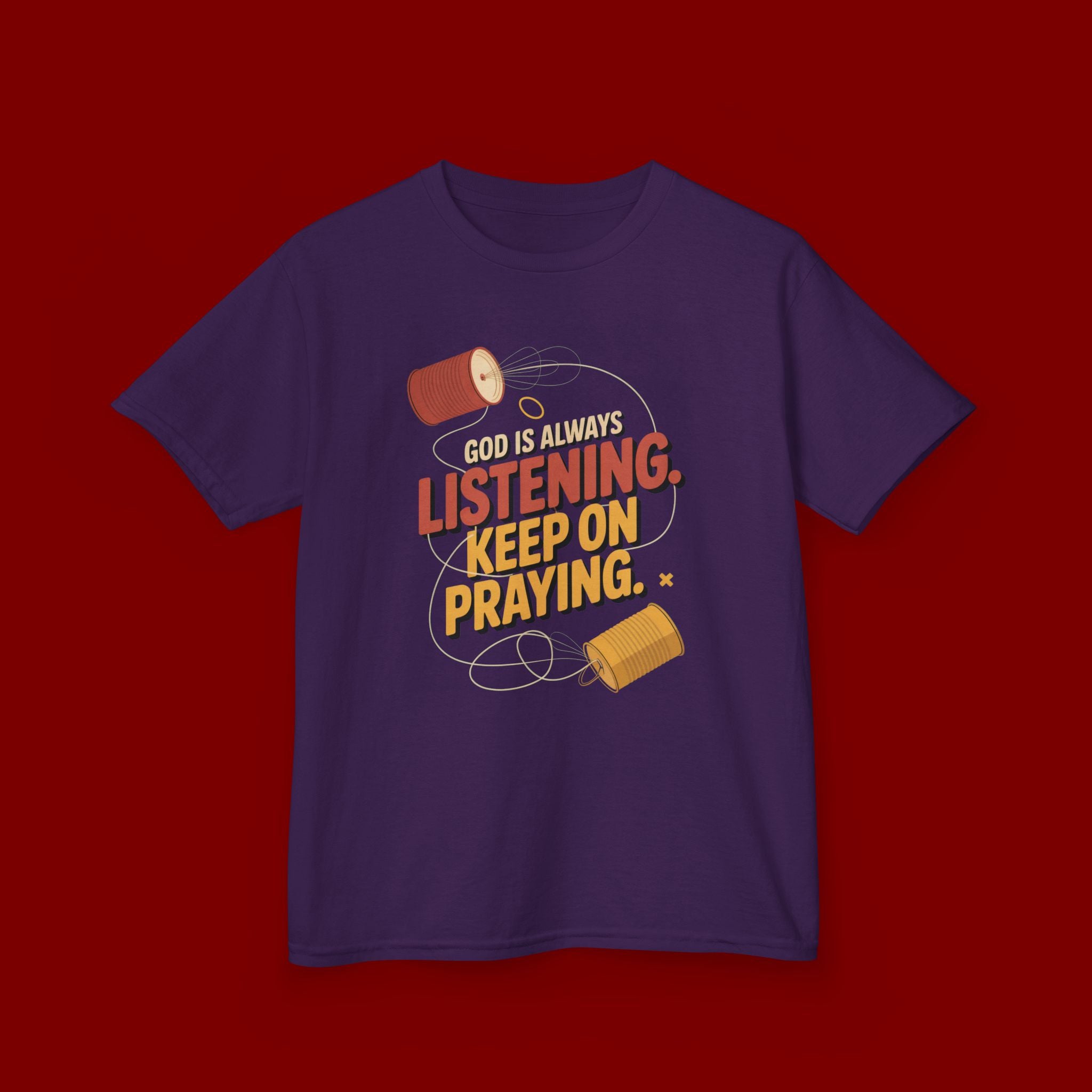 Kids Tee — "God Is Always Listening, Keep On Praying" Inspirational Religious Shirt