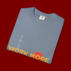 Talk Less Work More T-Shirt — Motivational Graphic Tee for Hustle & Productivity