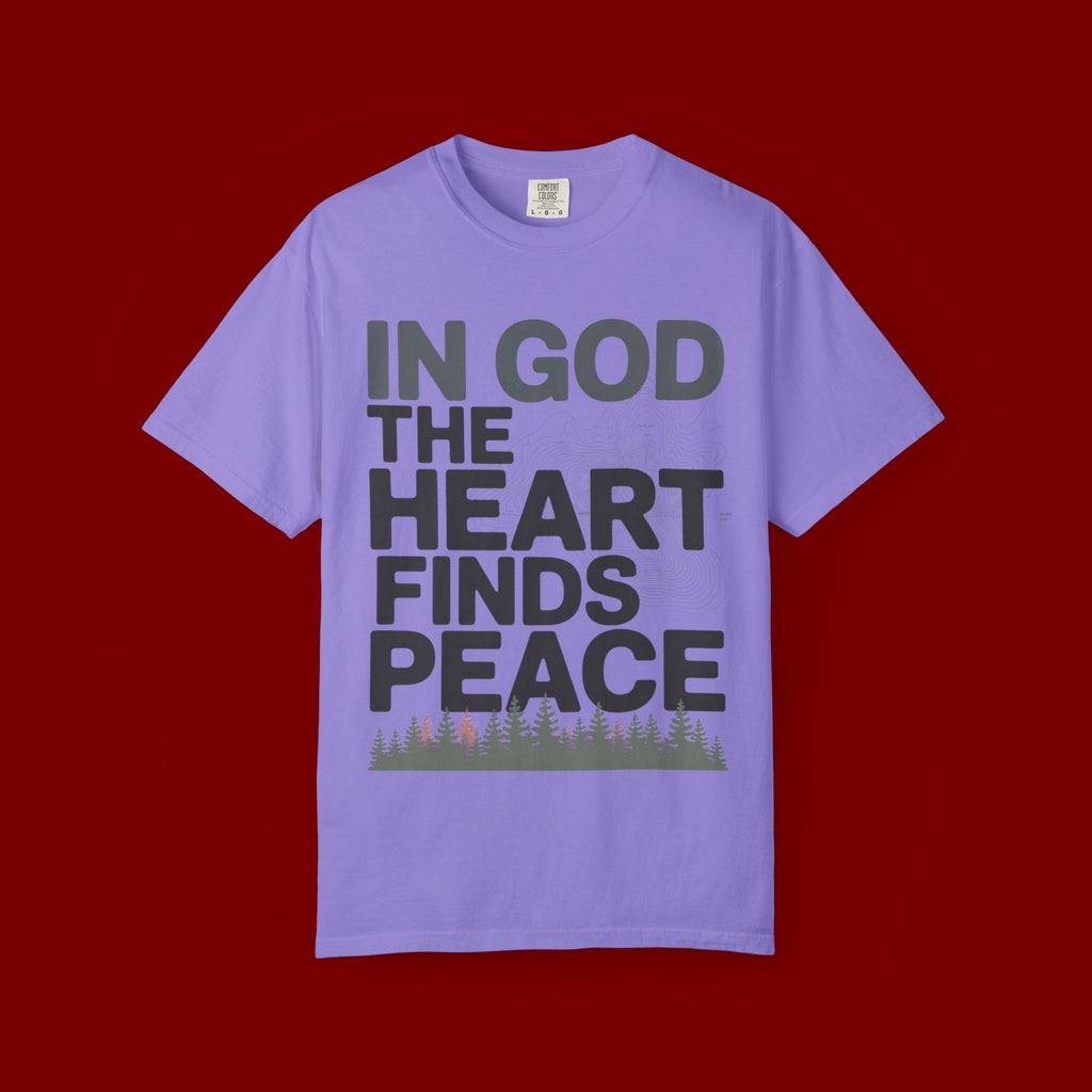 Christian Faith T-Shirt — “In God the Heart Finds Peace” Inspirational Tee