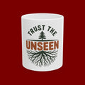 Trust the Unseen Ceramic Mug — Inspirational Tree & Roots Coffee Cup (11oz/15oz)