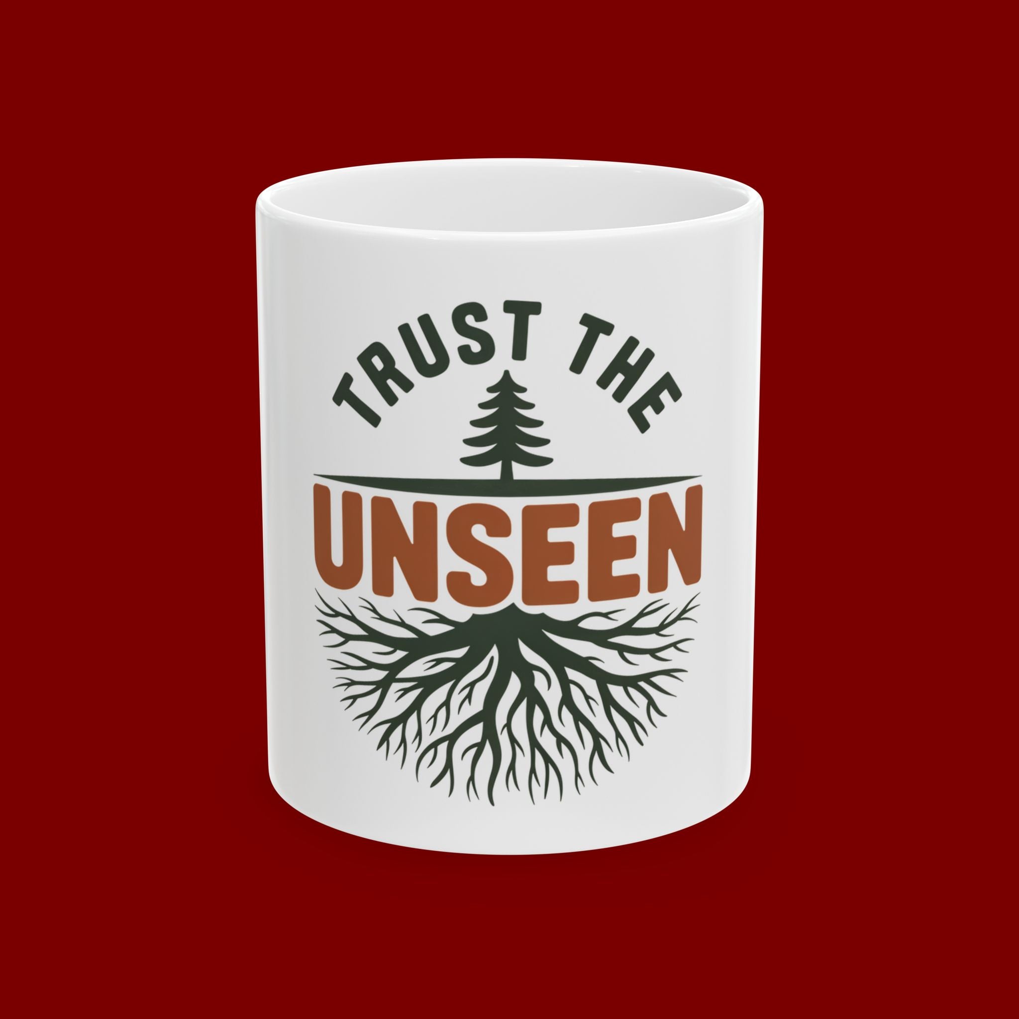 Trust the Unseen Ceramic Mug — Inspirational Tree & Roots Coffee Cup (11oz/15oz)