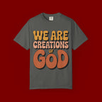 We Are Creations of God T-Shirt — Retro Faith Graphic Tee
