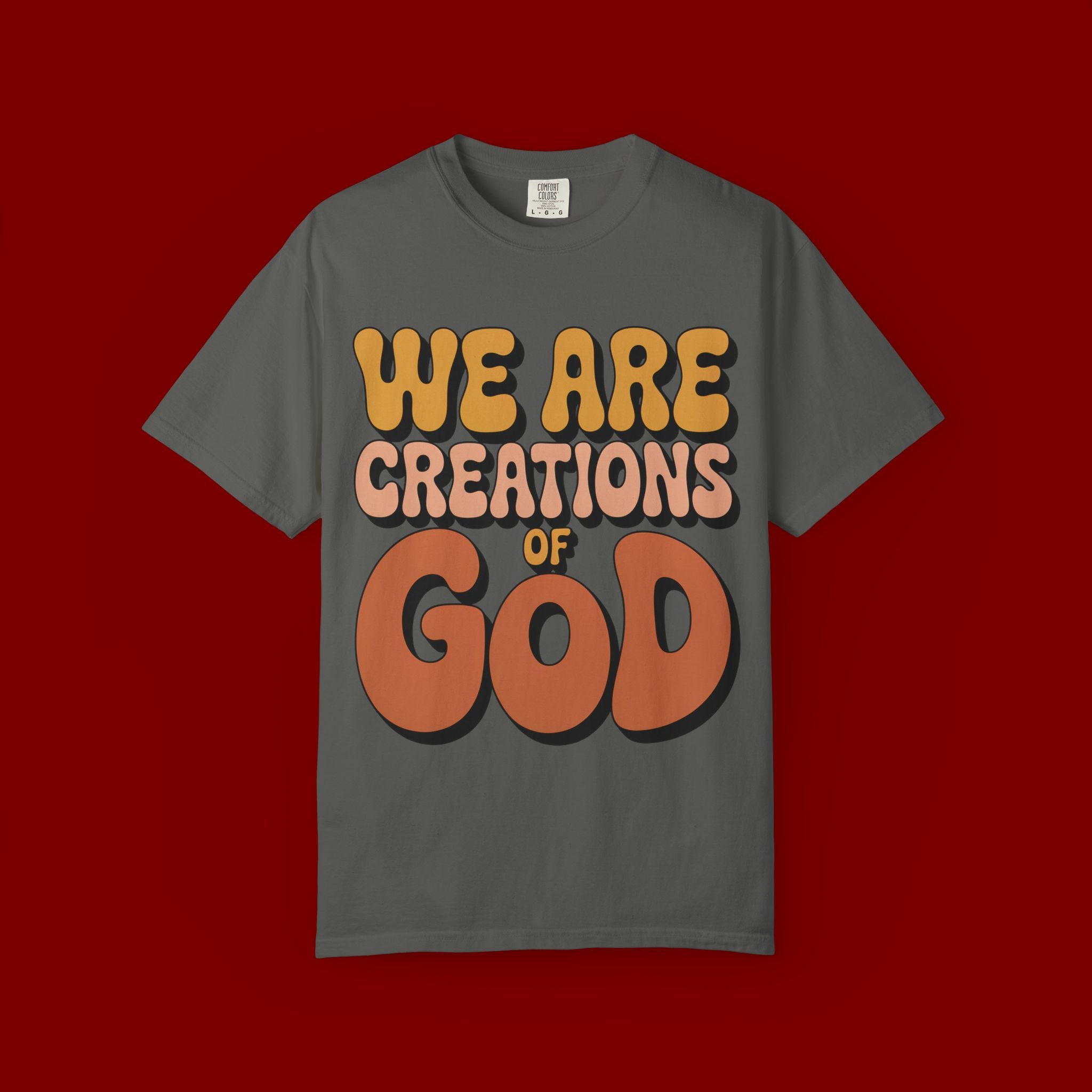 We Are Creations of God T-Shirt — Retro Faith Graphic Tee