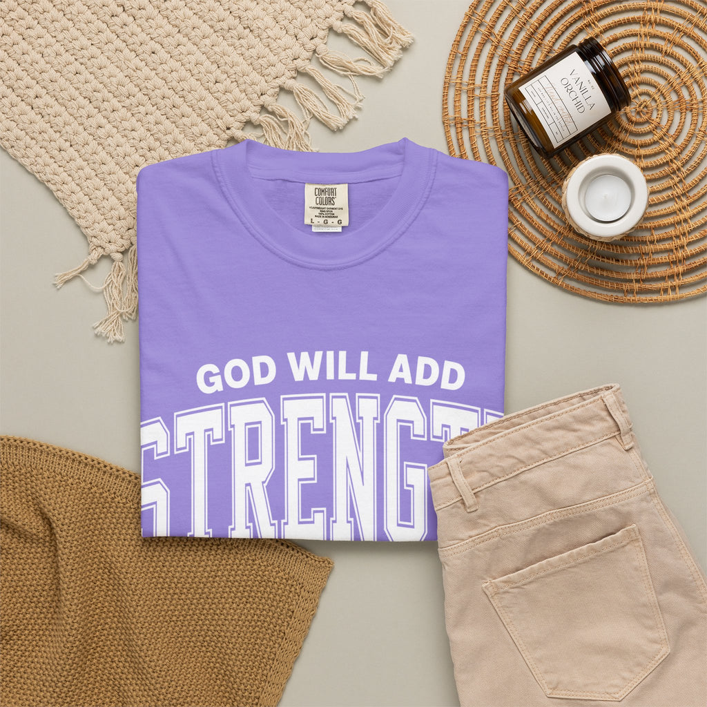 Strength Faith T-Shirt — "God Will Add Strength to Your Strength" Inspirational Tee