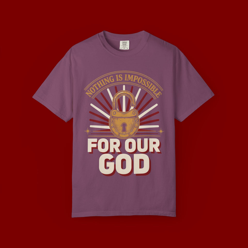 Nothing Is Impossible For Our God T-Shirt — Christian Faith Graphic Tee